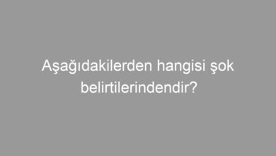 Aşağıdakilerden hangisi şok belirtilerindendir?