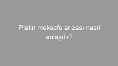 Platin meksefe arızası nasıl anlaşılır?