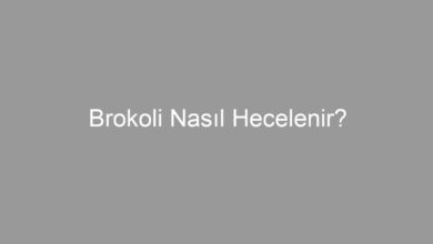 Brokoli Nasıl Hecelenir?