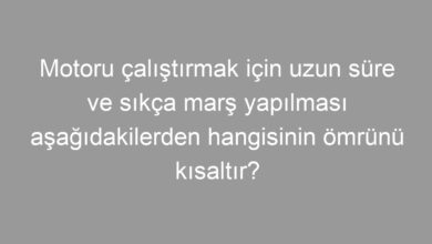 Motoru çalıştırmak için uzun süre ve sıkça marş yapılması aşağıdakilerden hangisinin ömrünü kısaltır?