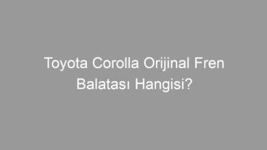 Toyota Corolla Orijinal Fren Balatası Hangisi?